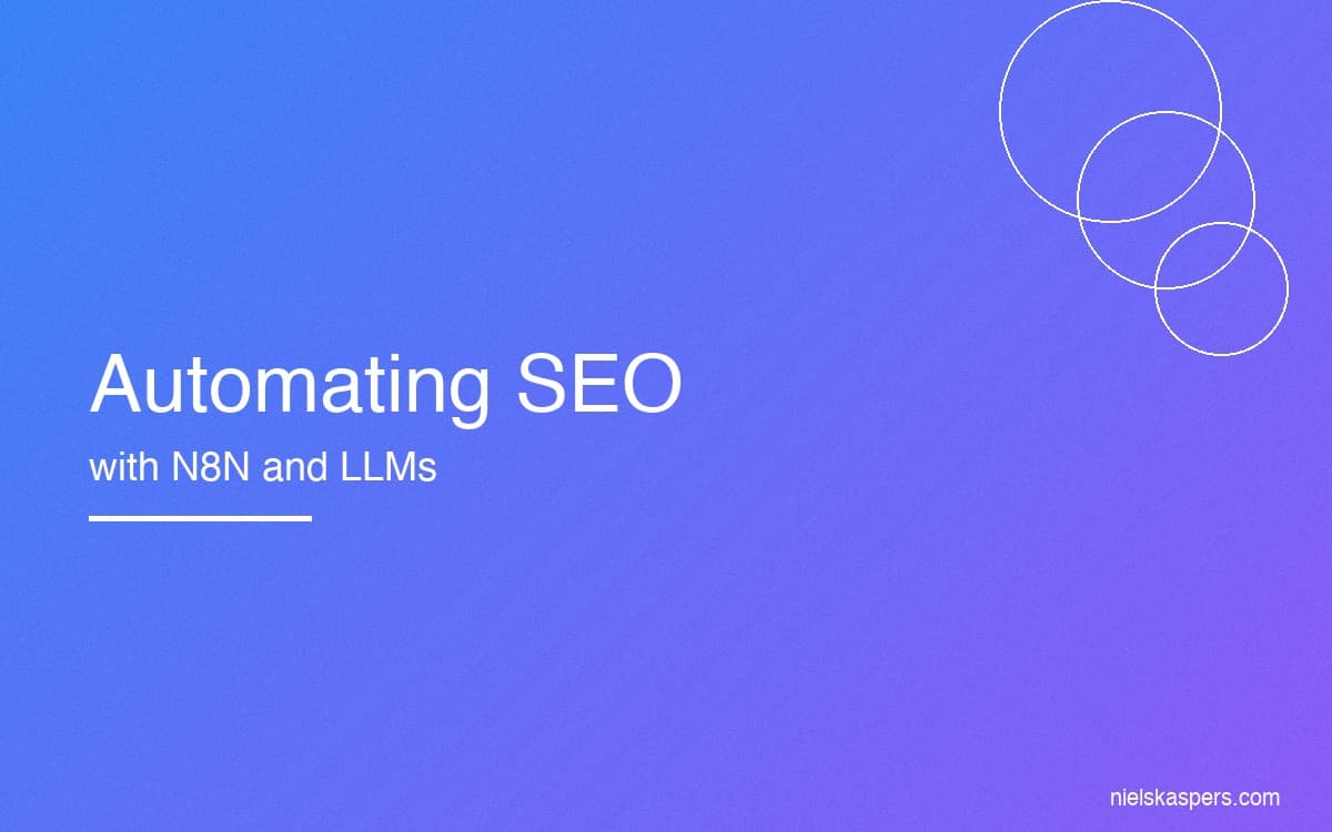 How I automated 80% of SEO work with N8N and LLMs